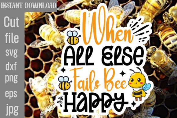 Download When All else Fails Bee Happy SVG - Premium Bundle