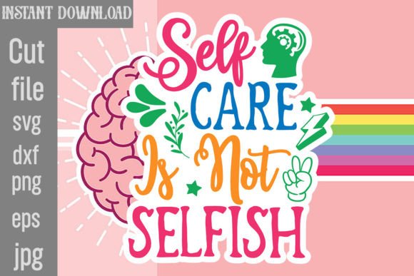 Download Self Care is Not Selfish SVG Cut File - Self care Collection