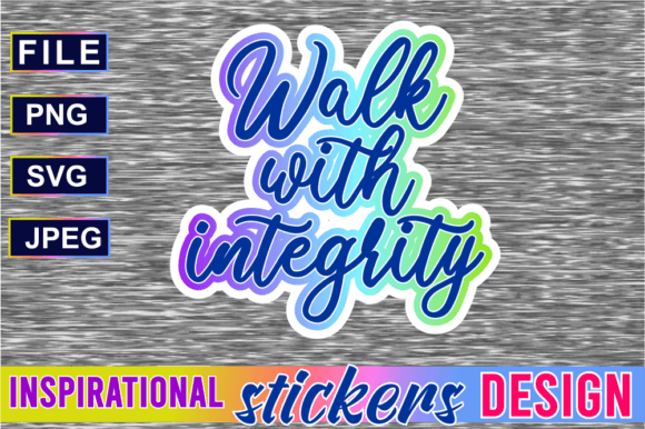 Download Sticker Designs, Walk with Integrity - Walk with integrity Collection