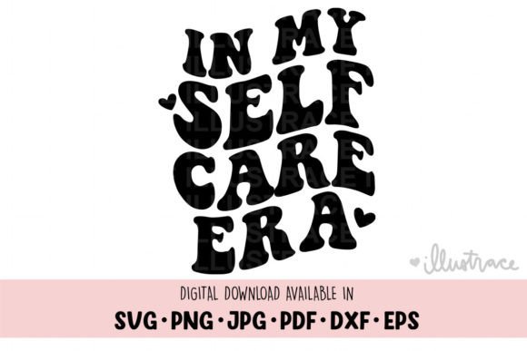 Download In My Self Care Era Png, Self Love Svg - Self care Collection